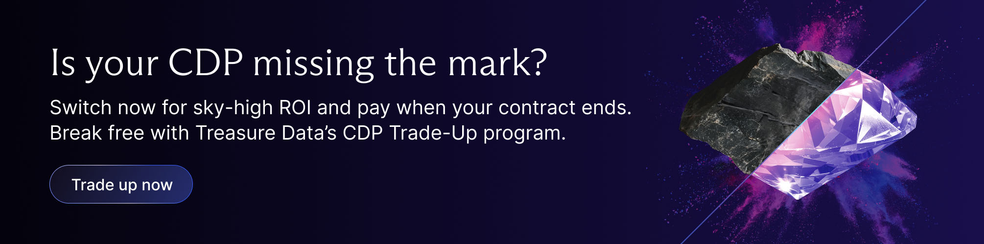 Feeling Stuck with the Wrong Customer Data Platform (CDP)? Break Free with Treasure Data’s CDP Trade-Up Program